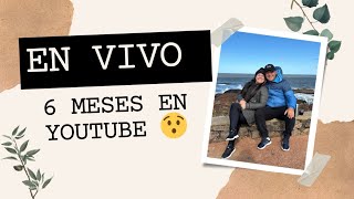 6 MESES EN YOUTUBE 😯