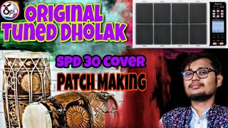 Real Turned Dholak Patch On SPD30 OCTAPAD || Patch Making || Playing Process || Roland Pad || NEW ||