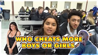 Who Cheats More Boys Or Girls ?|*High School Edition*