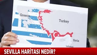 SEVİLLA HARİTASI NEDİR ? NE ANLAMA GELİYOR ? Tükiye - Yunanistan - Doğu Akdeniz