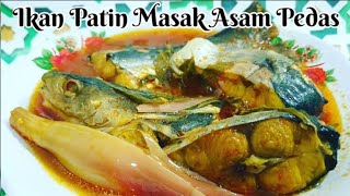 Resepi Ikan Patin masak asam pedas