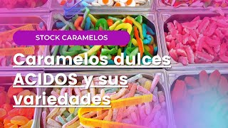 Stock Caramelos mas Acidos, todas las marcas!!!