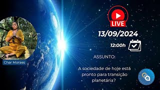 #0012 - A sociedade está pronta para a TRANSIÇÃO PLANETÁRIA ?