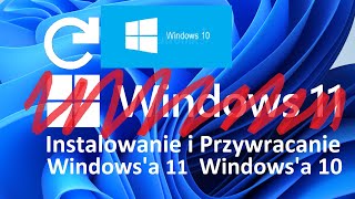 Windows 11 - Oficjalna Aktualizacja i Powrót do 10..