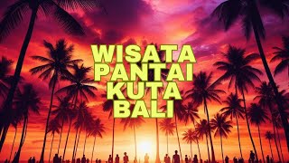 Wisata Pantai Kuta Bali