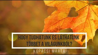 Hogyan láthatunk és tudhatunk meg többet magunkról?