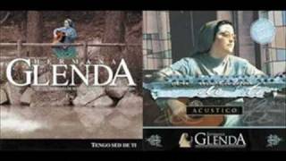 Hermana Glenda - Tengo Sed De Ti