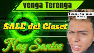 Nay Santos sale del Closet lo hizo así