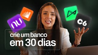 Como abrir seu banco digital em 30 dias