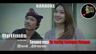 ( KARAOKE ) OPTIMIS - Keweh Astrawan