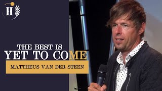 (ENG) Mattheus van der Steen // The best is yet to come