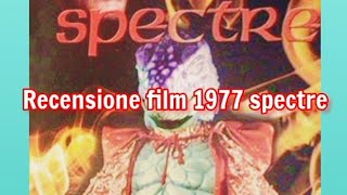 recensione film 1977 spectre + voto e montaggio video completo