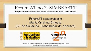 Fórum AT no 2º SIMBRASTT conversa com Cristina Strausz, do GT de Saúde do Trabalhador da Abrasco