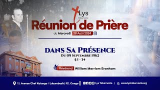 Réunion de prière du Mercredi 28 août 2024 | DANS SA PRÉSENCE ( 09 Septembre 1962 )