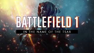 Battlefield 1 In the Name of Tsar End Round Music 2