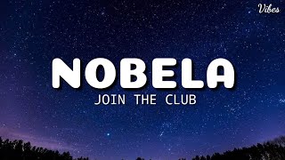 Nobela-Join the club (song lyrics) @Nobela @jointheclub