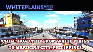 CHILL/ ROAD TRIP FROM WHITE PLAINS TO MARIKINA CITY, PHILIPPINES