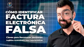 Cómo Identificar una Factura Electrónica Falsa: Claves para Reconocer Versiones Legibles