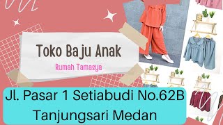 Terlengkap, Jual Baju Anak di Medan, Toko Baju Anak di Medan, Rumah Tamasya