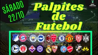 PALPITES DE FUTEBOL PARA HOJE DIA 22/10/2022 (SÀBADO)!!! CONFIRA AGORA MESMO!