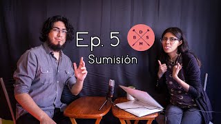 Ep  5 Sumisión