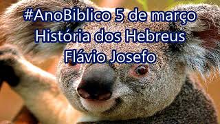 #AnoBiblico 5 de março História dos Hebreus Flávio Josefo