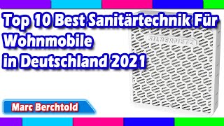 Top 10 Best Sanitärtechnik Für Wohnmobile in Deutschland 2021