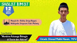 Khutbah Jum'at : Membina Keluarga Bahagia di Dunia dan Akhirat, Ustadz Ahmad Makki Hasan, M.Pd