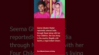 How did Seema Ghulam Haider enter India?