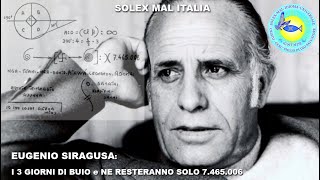 Eugenio Siragusa: I 3 Giorni di Buio e si ridurranno a 7465006