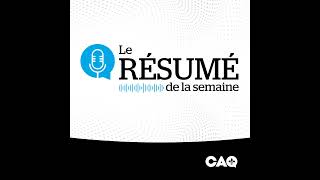 Cette semaine à la CAQ - Épisode 15