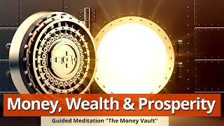 Guided Meditation for Abundance, Wealth and Prosperity