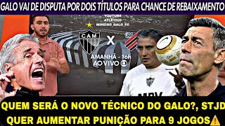 GLOBO ESPORTE ATLÉTICO-MG X ATHLETICO-PR / EM BUSCA DO NOVO TÉCNICO, STJD QUER AUMENTAR PENA DO GALO