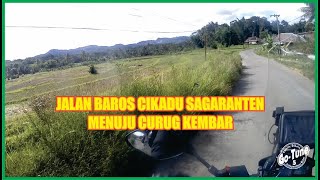 Jalan Baros Cikadu Sagaranten menuju Curug Kembar