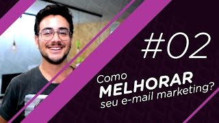 WeDoDicas #02 | Como melhorar seu e-mail marketing?