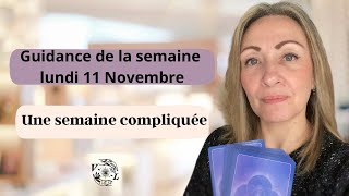 ✨Guidance de la semaine , lundi 11 Novembre , une semaine compliquée