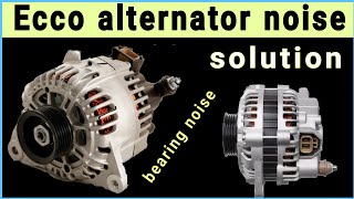 ecco engine alternator bearing noise Problem @Guru.m