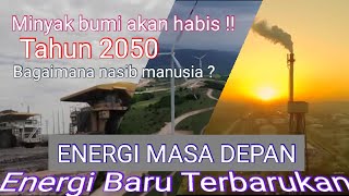 Minyak Bumi akan habis tahun 2050 ?