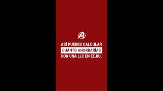 Te muestro cómo calcular tu posible ahorro con una LLC