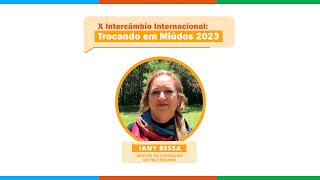 X Intercâmbio Internacional: Trocando em Miúdos 2023 - Iany