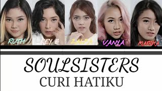 "SOULSISTERS - CURI HATIKU" Color Coded Lyrics(Lirik) sub INDONESIA - ENGLISH