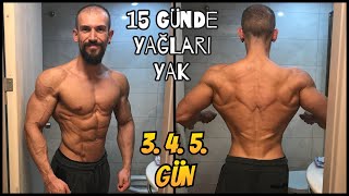 15 GÜNDE YAĞLARI YAK - 3. 4. 5. Gün (Diyette su tutmak, Gün boyu yağ yakımı)