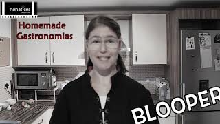 Blooper 2 | Homemade Gastronomias