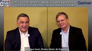 #957 Gartner apresenta pesquisa sobre o presente e o futuro de Cloud Computing, que segue crescendo