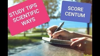 Study tips |  6 important and easy ways.   how to score centum, scientific ways