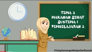 TEMA 3 MAKANAN SEHAT SUBTEMA 1 PEMBELAJARAN KE 3 KELAS V - UPTD SDN CIJAYA