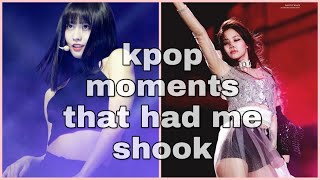 Kpop moments that had me shook