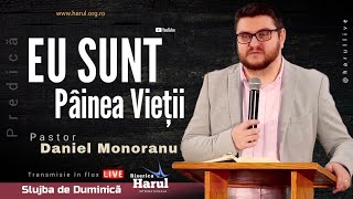 28.01.2024 | Pastor Daniel Monoranu | Eu sunt Pâinea Vieții - Ioan 6:35