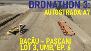 Autostrada A7 - Bacău - Pașcani, Lot 3, Filmare Integrală, UMB [08.11.2024 / Ep. 06 - 20.5%]