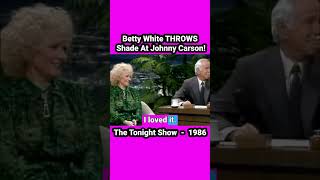 Betty White THROWS Epic Shade @ Johnny Carson! #funny #bettywhite #johnnycarson #1980s #goldengirls